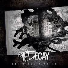 Fail To Decay : The Black Book
